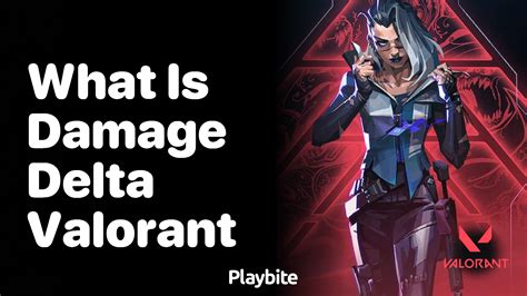 what is damage delta valorant.